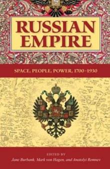 Russian Empire : Space, People, Power, 1700-1930