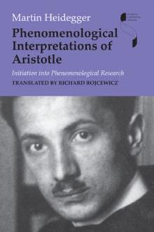 Phenomenological Interpretations of Aristotle : Initiation into Phenomenological Research