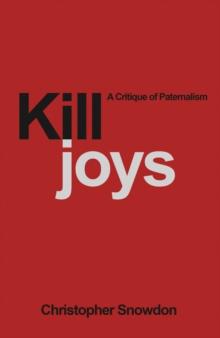 Killjoys: A Critique of Paternalism : A Critique of Paternalism