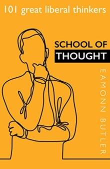 School of Thought : 101 Great Liberal Thinkers