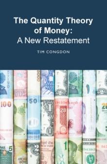 The Quantity Theory of Money: A New Restatement