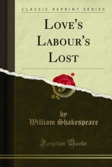 Love's Labour's Lost : Edited by H. C. Hart