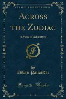 Across the Zodiac : A Story of Adventure