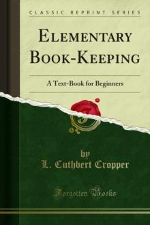 Elementary Book-Keeping : A Text-Book for Beginners