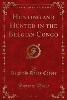 Hunting and Hunted in the Belgian Congo