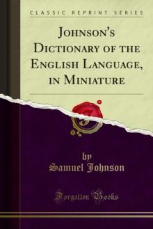 Johnson's Dictionary of the English Language, in Miniature