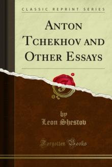 Anton Tchekhov and Other Essays