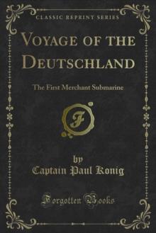 Voyage of the Deutschland : The First Merchant Submarine