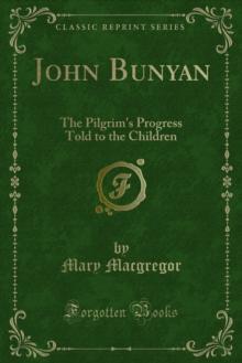 John Bunyan : The Pilgrim's Progress Told to the Children