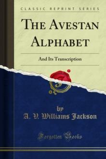 The Avestan Alphabet : And Its Transcription