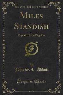 Miles Standish : Captain of the Pilgrims