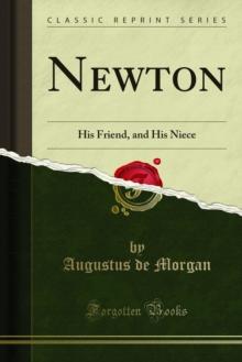 Newton : His Friend, and His Niece