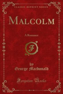 Malcolm : A Romance