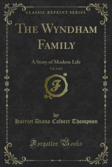 The Wyndham Family : A Story of Modern Life