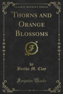 Thorns and Orange Blossoms