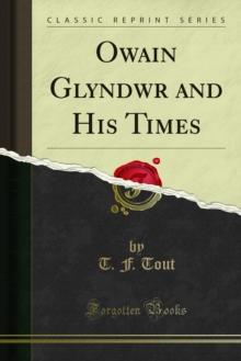 Owain Glyndwr and His Times