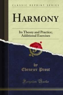 Harmony : Its Theory and Practice; Additional Exercises