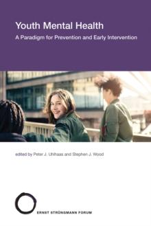 Youth Mental Health : A Paradigm for Prevention and Early Intervention