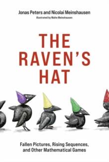 The Raven's Hat : Fallen Pictures, Rising Sequences, and Other Mathematical Games