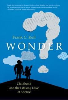 Wonder : Childhood and the Lifelong Love of Science