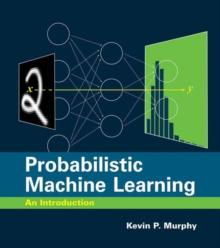 Probabilistic Machine Learning : An Introduction