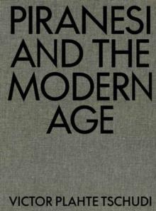 Piranesi and the Modern Age