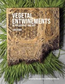 Vegetal Entwinements in Philosophy and Art