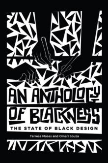 An Anthology of Blackness : The State of Black Design