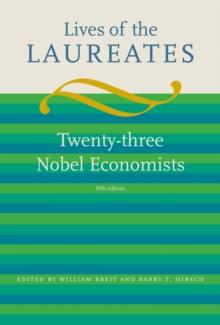 Lives of the Laureates : Twenty-three Nobel Economists