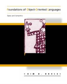 Foundations of Object-Oriented Languages : Types and Semantics