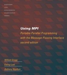 Using MPI : Portable Parallel Programming with the Message Passing Interface