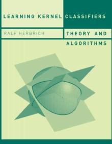 Learning Kernel Classifiers : Theory and Algorithms