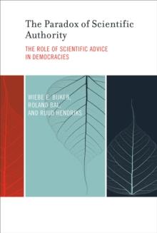 The Paradox of Scientific Authority : The Role of Scientific Advice in Democracies