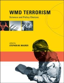 WMD Terrorism : Science and Policy Choices