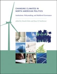 Changing Climates in North American Politics : Institutions, Policymaking, and Multilevel Governance