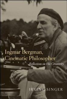 Ingmar Bergman, Cinematic Philosopher