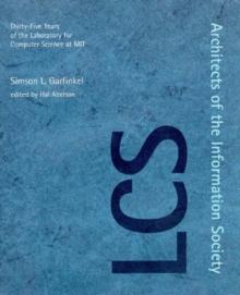 Architects of the Information Society : Thirty-Five Years of the Laboratory for Computer Science at MIT