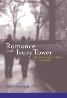 Romance in the Ivory Tower : The Rights and Liberty of Conscience