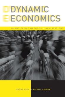 Dynamic Economics : Quantitative Methods and Applications