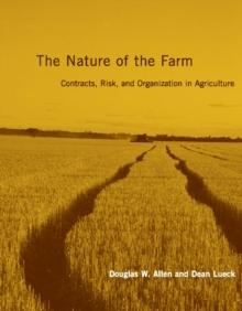 The Nature of the Farm : Contracts, Risk, and Organization in Agriculture