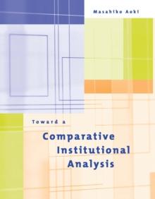 Toward a Comparative Institutional Analysis