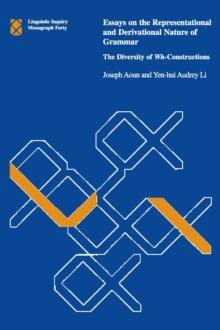 Essays on the Representational and Derivational Nature of Grammar : The Diversity of Wh-Constructions