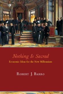 Nothing is Sacred : Economic Ideas for the New Millennium