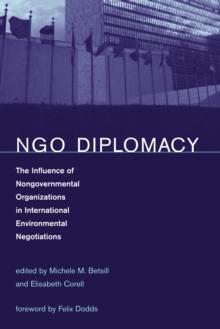 NGO Diplomacy : The Influence of Nongovernmental Organizations in International Environmental Negotiations