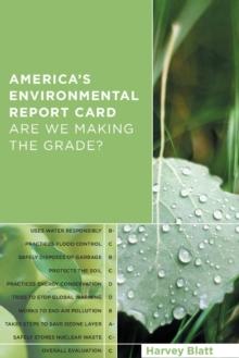 America's Environmental Report Card : Are We Making the Grade?