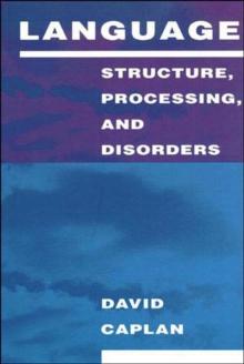 Language : Structure, Processing, and Disorders