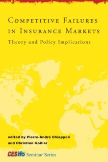 Competitive Failures in Insurance Markets : Theory and Policy Implications