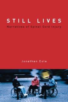 Still Lives : Narratives of Spinal Cord Injury