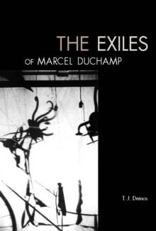 The Exiles of Marcel Duchamp