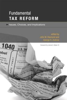 Fundamental Tax Reform : Issues, Choices, and Implications